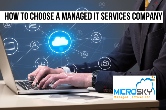 How To Choose A Managed IT Services Company - MicroSky Managed Services ...