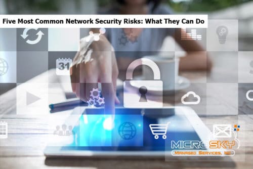 five-most-common-network-security-risks-what-they-can-do-microsky